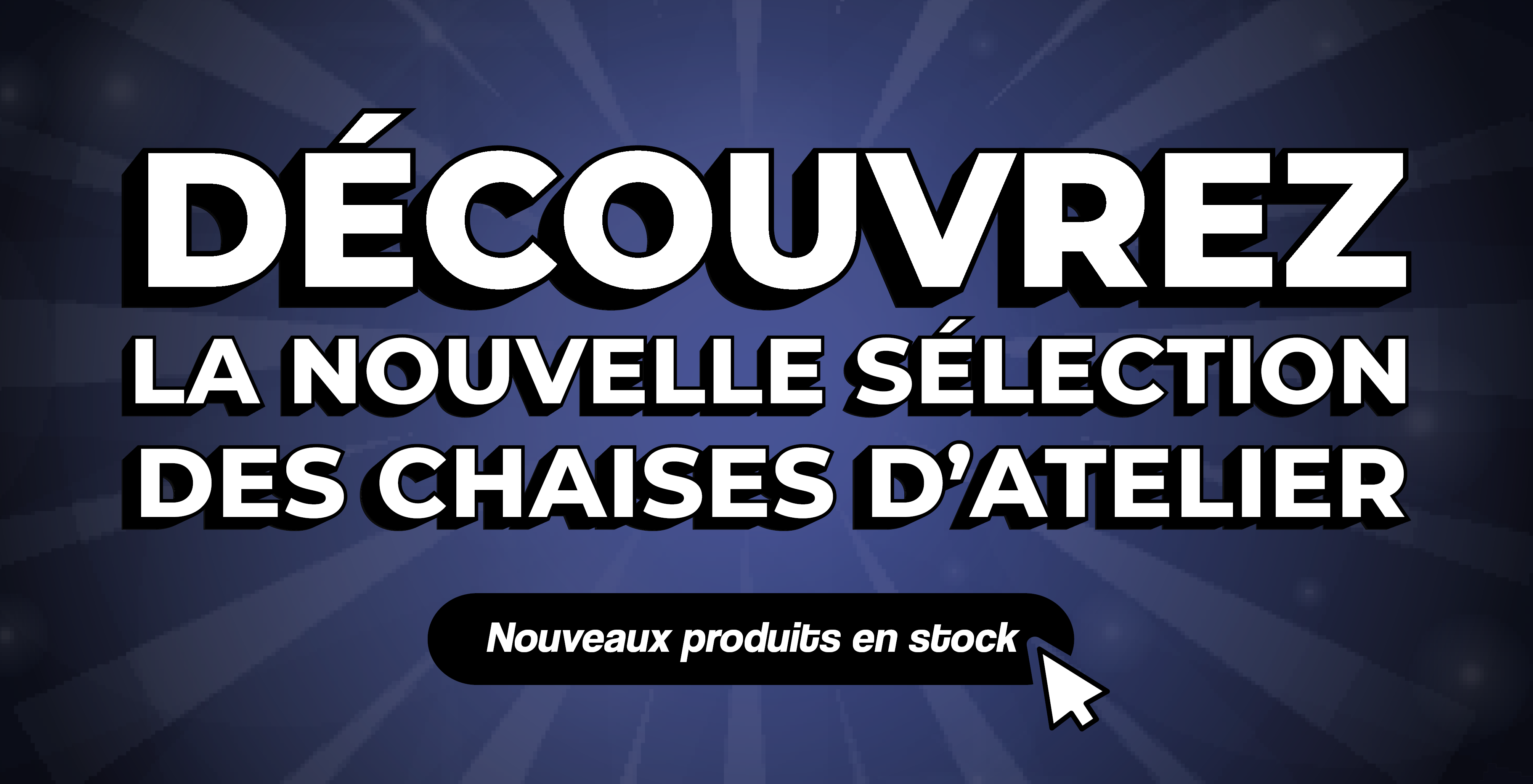 Nouvelle sélection des chaises d'atelier